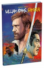 il volume della graphic novel "William Adams, Samurai", Un’avvincente storia che ha ispirato la serie Disney+: nel XVII secolo William Adams naufraga in un Giappone diviso dalla guerra civile.